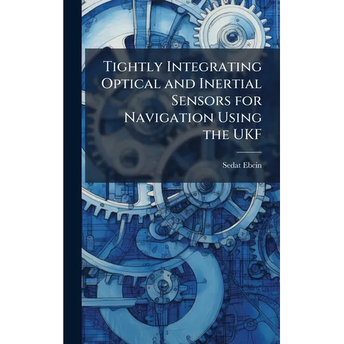 Tightly Integrating Optical and Inertial Sensors for Navigation Using the UKF
