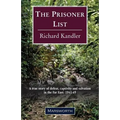 The Prisoner List: A true story of defeat, captivity and salvation in the Far East: 1941-45