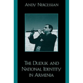 The Duduk and National Identity in Armenia