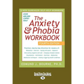Anxiety & Phobia Workbook: 4th Edition (Large Print 16pt), Volume 1