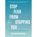Stop Fear from Stopping You: The Art and Science of Becoming Fear-Wise (Self Help, Mood Disorders, Anxieties and Phobias)