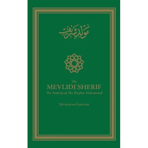The Mevlidi Sherif: The Nativity of The Prophet Muhammad