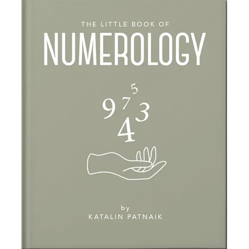 The Little Book of Numerology: Guide Your Life with the Power of Numbers