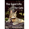The Good Life For Cats: health, happiness, and living on the edge