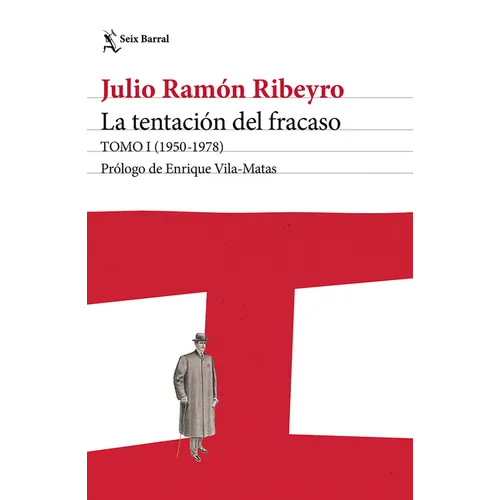 La Tentación del Fracaso Tomo I (1950 - 1978) (Diario Personal) / The Temptation of Failure: Volume I (a Personal Diary)