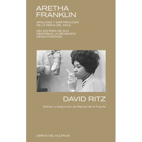 Aretha Franklin: Apología Y Martirologio de la Reina del Soul