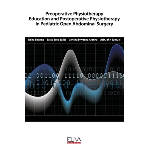 Preoperative Physiotherapy Education and Postoperative physiotherapy in Pediatric Open Abdominal Surgery