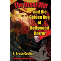 The Great War and the Golden Age of Hollywood Horror
