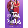 10 Dates: A fun and sexy romantic comedy novel