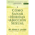 Cómo Sanar Las Heridas de la Adicción Sexual