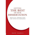 Getting the Best of Your Dissertation: Practical Perspectives for Effective Research