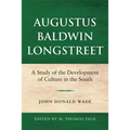 Augustus Baldwin Longstreet: A Study of the Development of Culture in the South