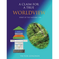 A Claim For A True Worldview