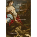 Opera, Tragedy, and Neighbouring Forms from Corneille to Calzabigi