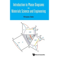 Introduction to Phase Diagrams in Materials Science and Engineering