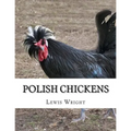 Polish Chickens: From The Book of Poultry