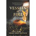 Vessels of Fire: Testimonies from Behind Bars