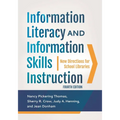 Information Literacy and Information Skills Instruction: New Directions for School Libraries