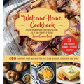 Welcome Home Cookbook: Holiday Edition: 450 Comfort Food Recipes for the Slow Cooker, Stovetop, and Oven