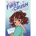 The New Girl: First Crush: A Graphic Novel (the New Girl #2)