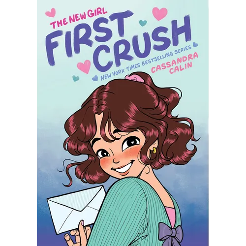 The New Girl: First Crush: A Graphic Novel (the New Girl #2)