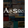 Ark Signs: That Teach a Flood of Answers