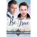 Be True