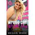 Wrong Car, Wright Guy: a Full-Length BBW Romance