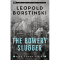 The Bowery Slugger