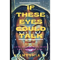If These Eyes Could Talk
