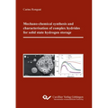 Mechano-chemical synthesis and characterisation of complex hydrides for solid state hydrogen storage