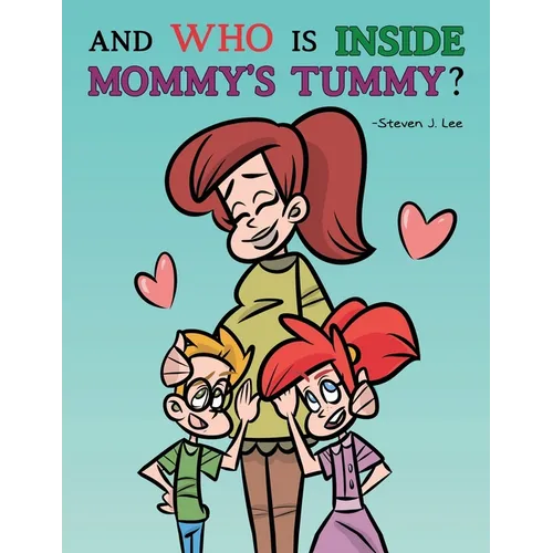 And Who is Inside Mommy's Tummy?: A NAT and ILA Learning Book - Paperback