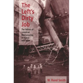 The Left's Dirty Job: The Politics of Industrial Restructuring in France and Spain