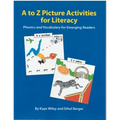 A to Z Picture Activities for Literacy: Phonics and Vocabulary for Emerging Readers