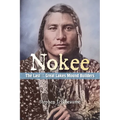 Nokee, The Last of the Great Lakes Mound Builders: Who will remember my people when I am gone?