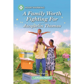 A Family Worth Fighting for: A Clean and Uplifting Romance