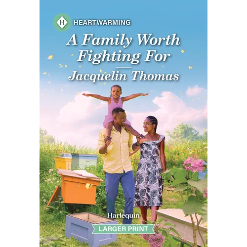 A Family Worth Fighting for: A Clean and Uplifting Romance