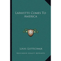 Lafayette Comes To America