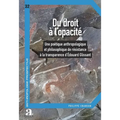 Du droit à l'opacité: Une poétique anthropologique et philosophique de résistance à la transparence dEdouard Glissant