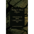 Vengeance Is Mine (Fantasy and Horror Classics)