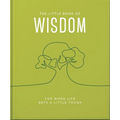 The Little Book of Wisdom: For When Life Gets a Little Tough