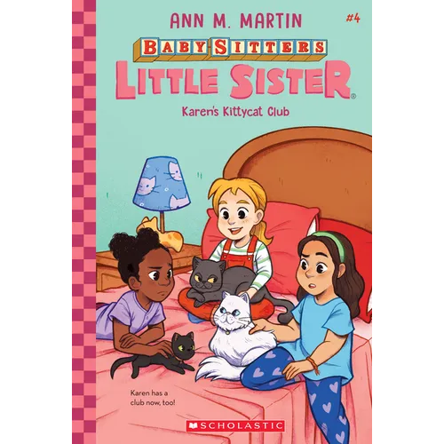Karen's Kittycat Club (Baby-Sitters Little Sister #4): Volume 4