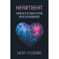 Heartbeat Staying Out of Life's Muck by Tapping into the Love Wisdom Energy