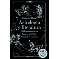Astrología Y Literatura. Diálogos Cósmicos: Borges - Xul Solar / Pizarnik - S. Ocampo / Astrology and Literature