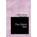 The Silent War