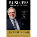 Business the Only Option: Overwhelmed by Employment Challenges? Transform Your Life from Job Seeker to Job Creator