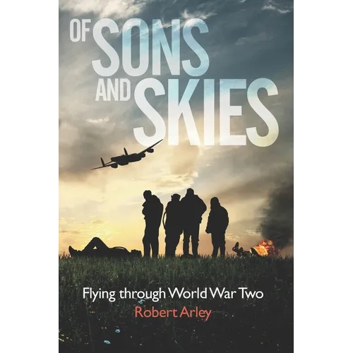 Of sons and skies: Flying through World War Two