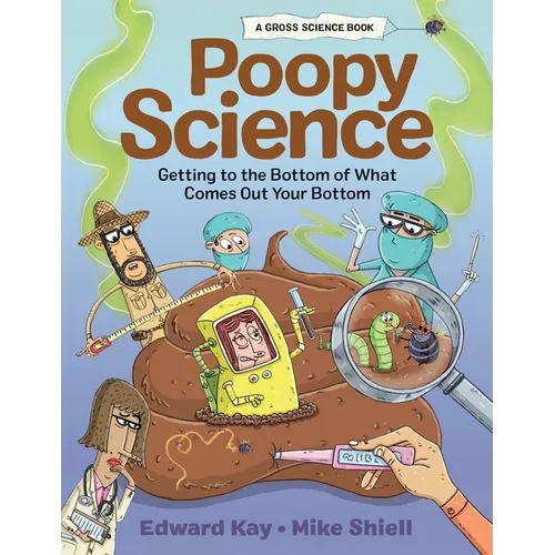 Poopy Science: Getting to the Bottom of What Comes Out Your Bottom