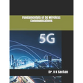 Fundamentals of 5G Wireless Communications