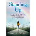Standing Up: Making the Best Out of Surviving the Worst